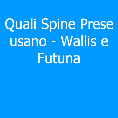 Wallis e Futuna – Quali spine (prese) eletriche si usano?